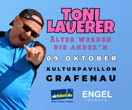 Banner Toni Lauerer live „Älter werden die Ander´n“