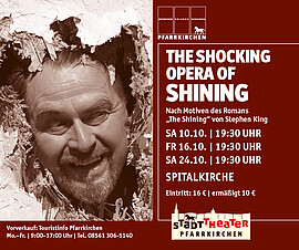 Banner StadtTheater: "The Shocking Opera Of Shining"